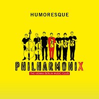 Philharmonix – Humoresque