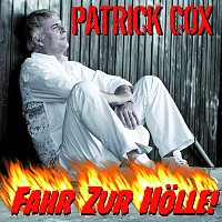Patrick Cox – Fahr zur Holle