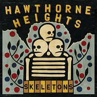 Hawthorne Heights – Skeletons