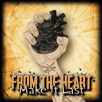 From the Heart – Make It Last