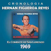 Hernán Figueroa Reyes – Hernan Figueroa Reyes Cronología - El Combate de San Lorenzo (1969)