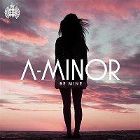 A-Minor, Kelli-Leigh – Be Mine (Remixes)