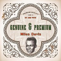 Miles Davis – Genuine and Premium