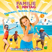 Familie Sonntag – Sommer, Sonne, Ferienspasz! Animationshits fur Kids