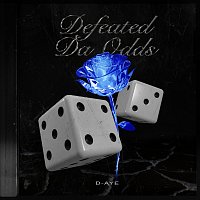 D-Aye – Defeated Da Odds