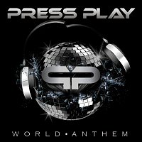 Press Play – World Anthem