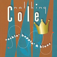 Nat King Cole – Rockin', Boppin' And Blues