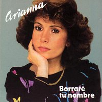 Arianna – Borrare Tu Nombre