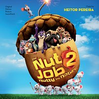 Heitor Pereira – The Nut Job 2: Nutty By Nature [Original Motion Picture Soundtrack]