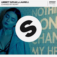 Ummet Ozcan x Laurell – Change My Heart (feat. Laurell)