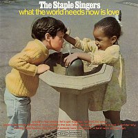The Staple Singers – What the World Needs Now Is Love