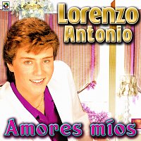 Lorenzo Antonio – Amores Míos