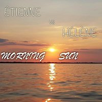 Étienne vs Hélène – Morning Sun
