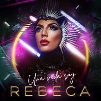 Rebeca – Una Vida Soy