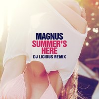 Magnus – Summer's Here [DJ Licious Remix]