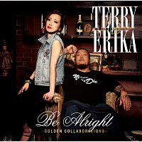 Terry, Erika – Be Alright -Golden Collaborations-