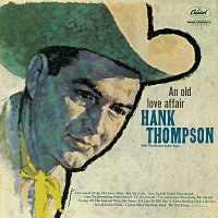 Hank Thompson – An Old Love Affair