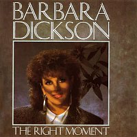 Barbara Dickson – The Right Moment (1992 Version Art Track)