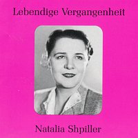 Natalia Shpiller – Lebendige Vergangenheit - Natalia Shpiller