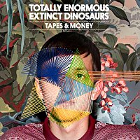 Totally Enormous Extinct Dinosaurs – Tapes & Money