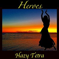 Hazy Tetra – Heroes