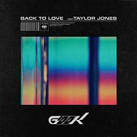 Geek & Taylor Jones – Back To Love