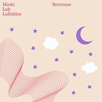 Music Lab Collective, My Little Lullabies – Berceuse