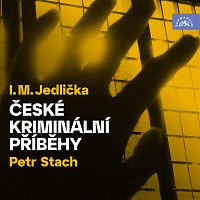 Petr Stach – Jedlička: České kriminální příběhy