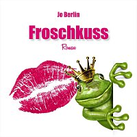 Jo Berlin (Author), Lisa Strehler (Narrator) – Froschkuss