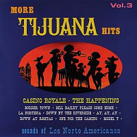 Los Norte Americanos – More Tijuana Hits, Vol.3 (Remastered from the Original Master Tapes)