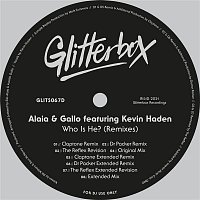 Who Is He? (feat. Kevin Haden) [Remixes]