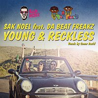 Sak Noel, Da Beat Freakz – Young & Reckless