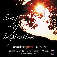 Queensland Pops Orchestra, Mirusia, Chris Fennessy, Jason Barry-Smith, Barrie Gott – Songs Of Inspiration