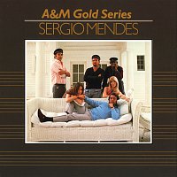 Sérgio Mendes – A&M Gold Series - Sergio Mendez