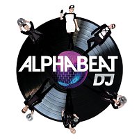 Alphabeat – DJ (I Could Be Dancing) [DJ's Toolkit EP]