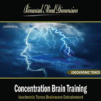 Binaural Mind Dimension – Concentration Brain Training: Isochronic Tones Brainwave Entrainment