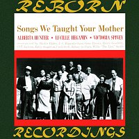 Alberta Hunter – Songs We Taught Your Mother (HD Remastered)
