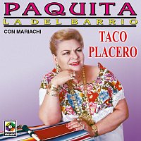Paquita la del Barrio – Taco Placero