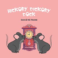 Cao Le Ha Trang, LalaTv – Hickory Dickory Dock