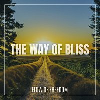 Flow of Freedom – The Way of Bliss