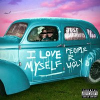 People R Ugly – I Love Myself