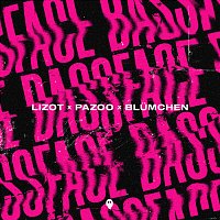 LIZOT, Pazoo, Blumchen – Bassface