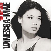 Vanessa-Mae – The Ultimate Vanessa-Mae Collection