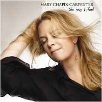 Mary Chapin Carpenter – The Way I Feel