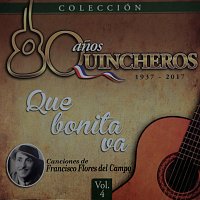 80 Anos Quincheros - Qué Bonita Va [Remastered]