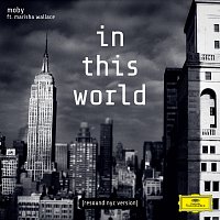 Moby, Nicole Scherzinger, Marisha Wallace – In This World [Resound NYC Version]