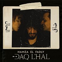 Hamza El Fadly – Daq L'hal