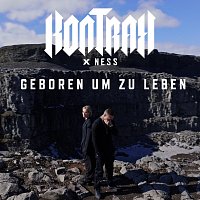 Kontra K, NESS – Geboren um zu leben