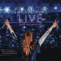 Andrea Berg – Atlantis - LIVE Das Heimspiel