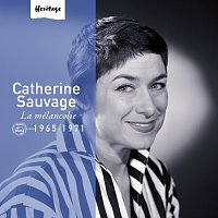 Catherine Sauvage – Heritage - La Mélancolie - Philips (1965-1971)